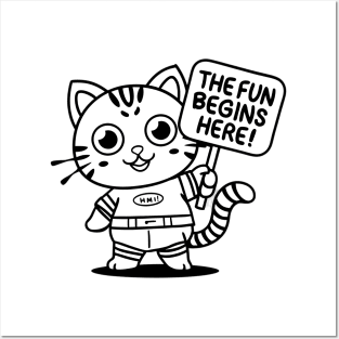 Funny cat saying "the fun begins here" Posters and Art